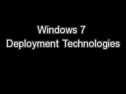 Windows 7 Deployment Technologies