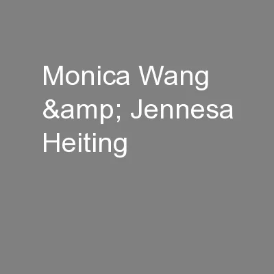 Monica Wang & Jennesa Heiting