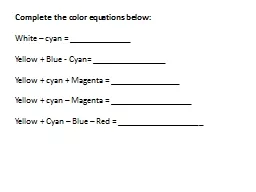 Complete the color equations below: