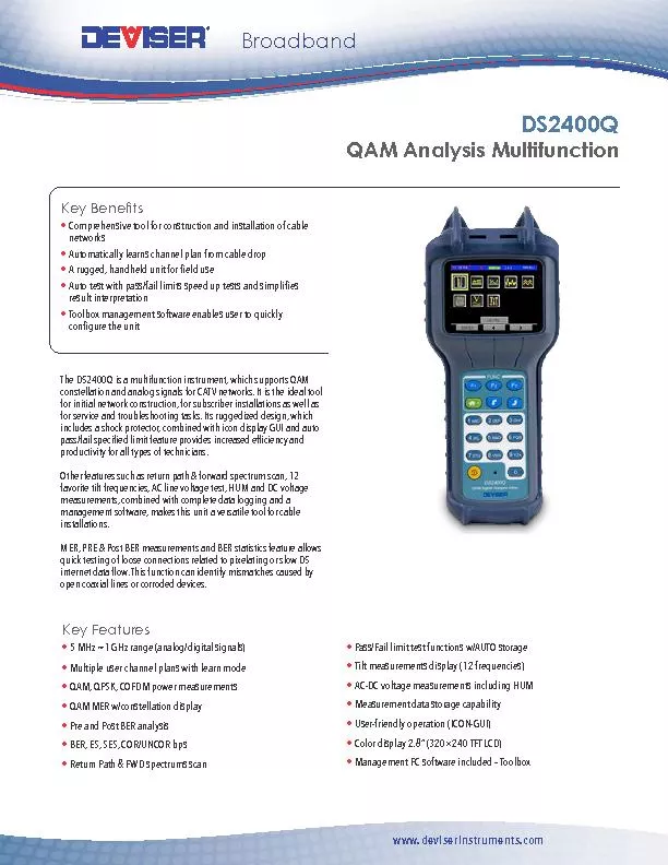 The DS2400Q is a multifunction instrument, which supports QAM constell