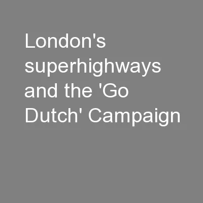London's superhighways and the 'Go Dutch' Campaign