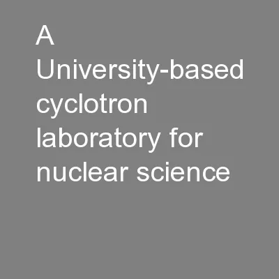A University-based cyclotron laboratory for nuclear science