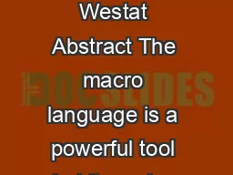 Getting Started with Macro Ian Whitlock Westat Abstract The macro language is a powerful