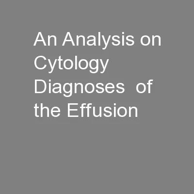 An Analysis on Cytology Diagnoses  of the Effusion