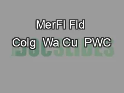 MerFl Fld Colg  Wa Cu  PWC