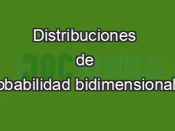 Distribuciones de probabilidad bidimensionales