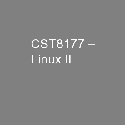 CST8177 – Linux II