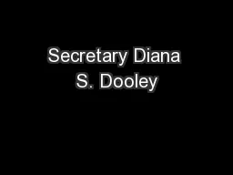 Secretary Diana S. Dooley
