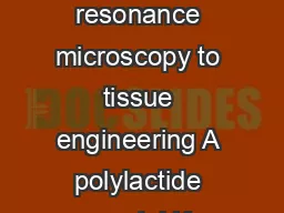 Application of magnetic resonance microscopy to tissue engineering A polylactide model