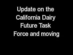 Update on the California Dairy Future Task Force and moving