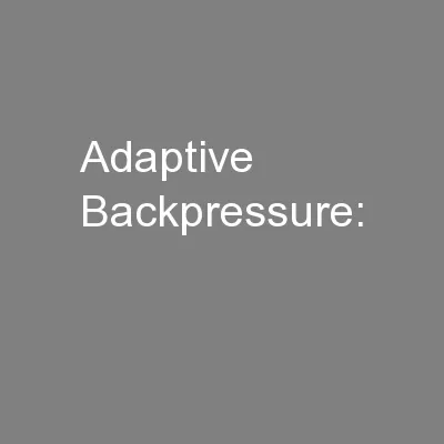 Adaptive Backpressure: