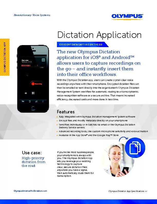 FeaturesDictation ApplicationThe new Olympus Dictation application for