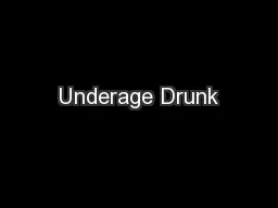 Underage Drunk