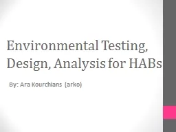 Environmental Testing, Design, Analysis for HABs