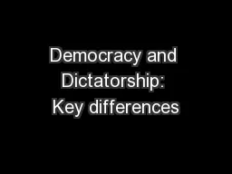 Democracy and Dictatorship: Key differences
