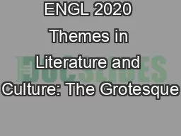 ENGL 2020 Themes in Literature and Culture: The Grotesque