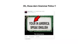 Oh, those darn Grammar Police !!