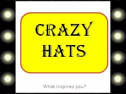 Crazy hats