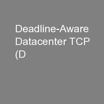 Deadline-Aware Datacenter TCP (D