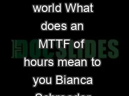 Disk failures in the real world What does an MTTF of  hours mean to you Bianca Schroeder