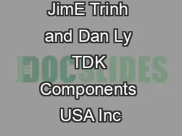 JimE Trinh and Dan Ly TDK Components USA Inc