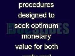 Value analysis is an explicit set of disciplined procedures designed to seek optimum monetary