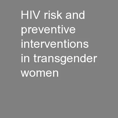 HIV risk and preventive interventions in transgender women