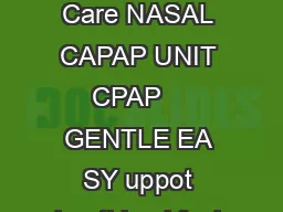 Tota Materna and Infant Care NASAL CAPAP UNIT CPAP    GENTLE EA SY uppot beathing i f