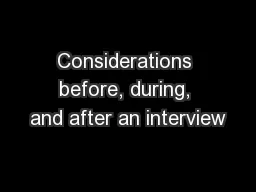 Considerations before, during, and after an interview