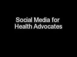 Social Media for Health Advocates