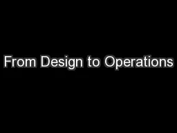 From Design to Operations