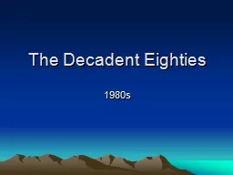 The Decadent Eighties