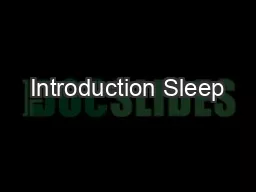 Introduction Sleep