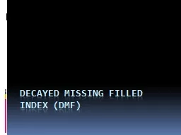 DECAYED missing filled index (DMF)