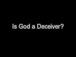 Is God a Deceiver?