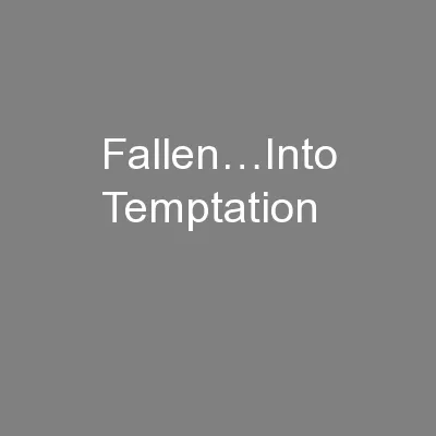Fallen…Into Temptation