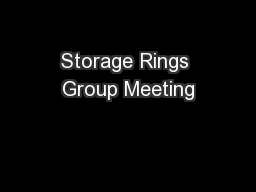 Storage Rings Group Meeting