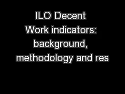 ILO Decent Work indicators: background, methodology and res