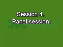 Session 4. Panel session: