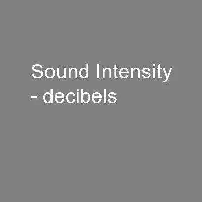 Sound Intensity - decibels