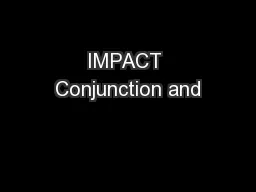 IMPACT Conjunction and