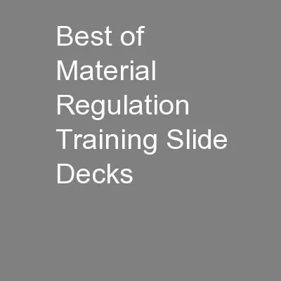 Best of Material Regulation Training Slide Decks