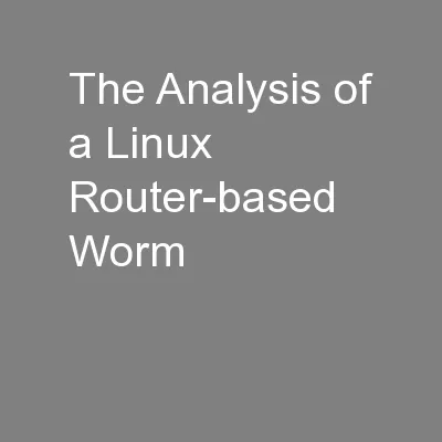 The Analysis of a Linux Router-based Worm