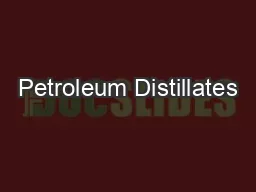 Petroleum Distillates