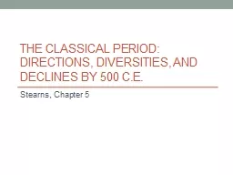 The Classical Period: Directions, Diversities, and Declines