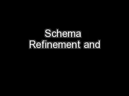 Schema Refinement and