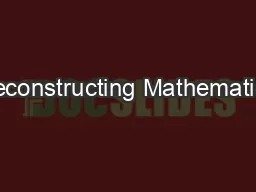 Deconstructing Mathematics