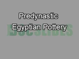 Predynastic Egyptian Pottery