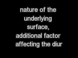 nature of the underlying surface, additional factor affecting the diur