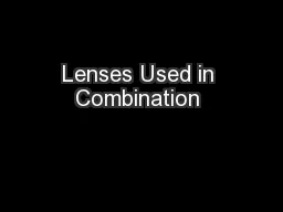Lenses Used in Combination 